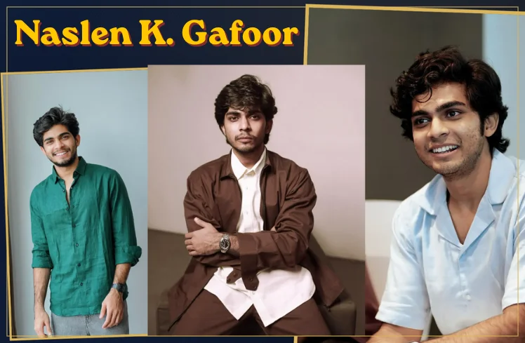 Naslen K. Gafoor Movies: Height, Age, Net Worth, Girlfriend, Biography & Film Career naslen k. gafoor movies